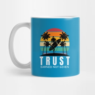 TRUST | Earned not Given | Quoted Mug